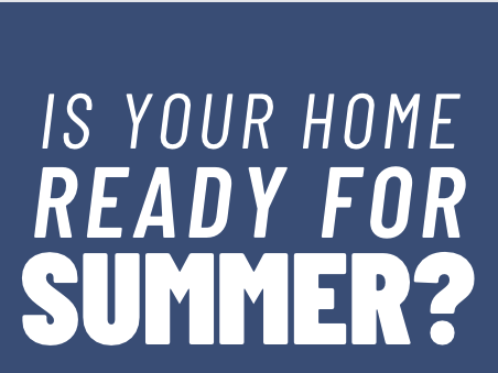 Read more about the article Is Your Home Ready for Summer?
